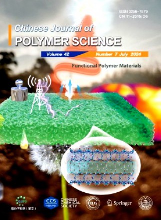 高分子科学Chinese Journal of Polymer Science