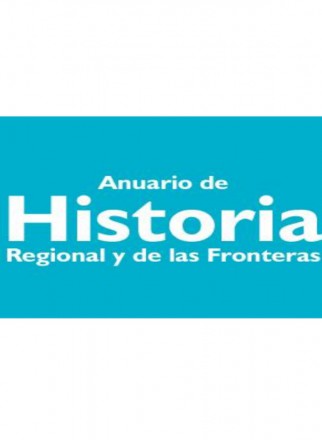 Anuario De Historia Regional Y De Las Fronteras